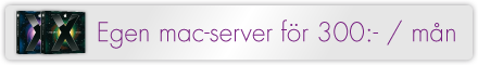Skaffa egen mac-server för 300:-/mån